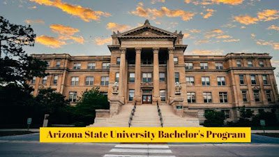 Arizona State University Bachelor’s Program Overview